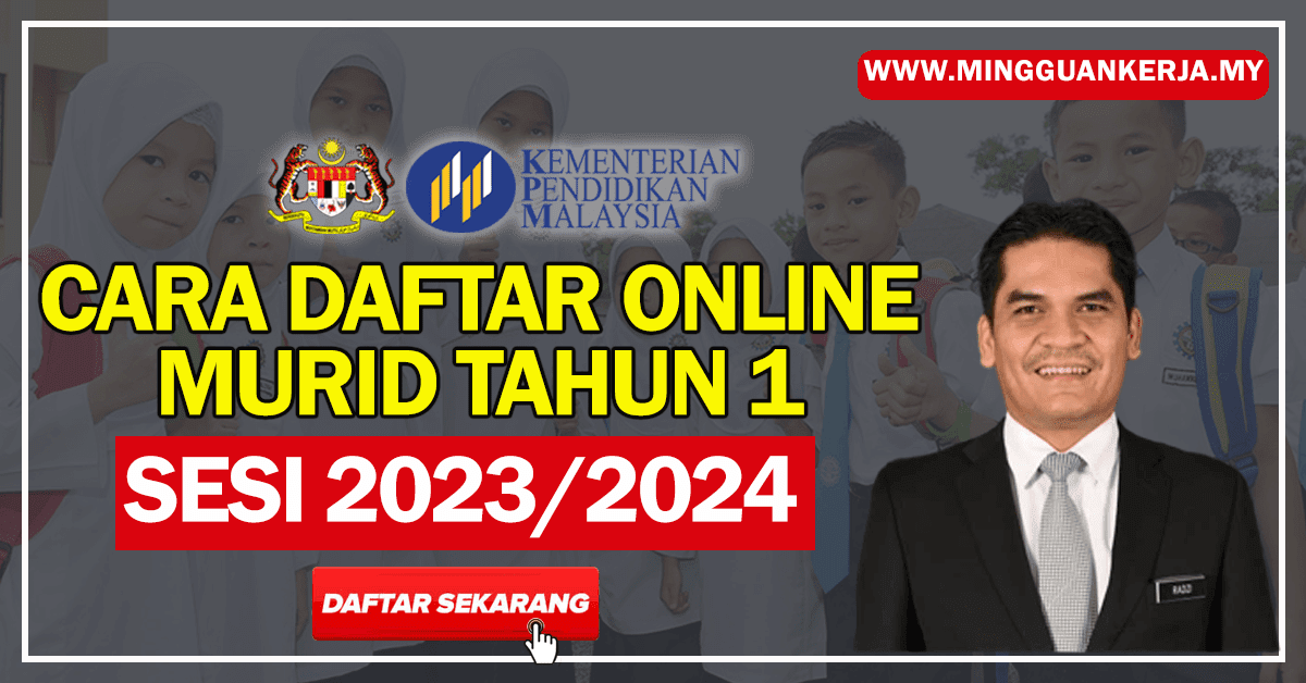 Info terkini buat semua ibu bapa/ penjaga, Permohonan kemasukan ke Tahun 1 bagi sesi persekolahan tahun 2023 dan 2024 boleh dilakukan mulai 1 Mac 2022.