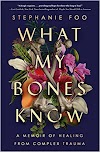 [PDF EPUB] Download What My Bones Know by Stephanie Foo Full Book