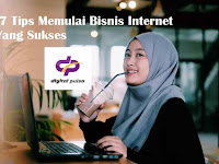  7 Tips Memulai Bisnis Internet Yang Sukses 