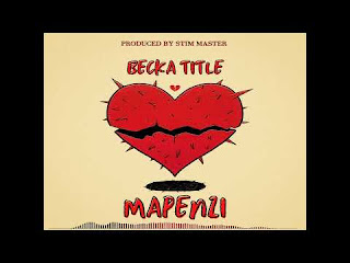 AUDIO | Becka Title – Mapenzi (Mp3 Audio Download)