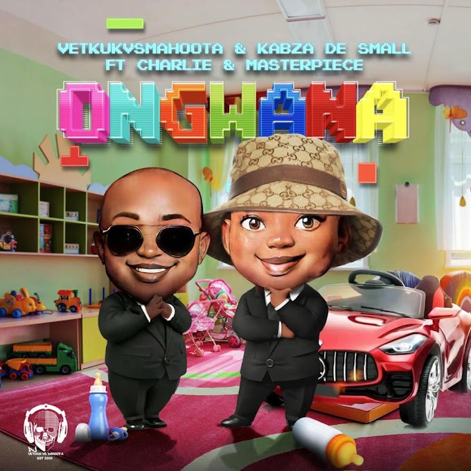 Vetkuk vs. Mahoota & Kabza De Small - Ongwana (feat. Charlie & Masterpiece) [Exclusivo 2021] (Download Mp3)