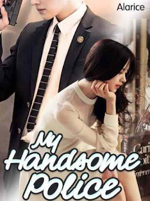 Novel My Handsome Police Karya Alarice Full Episode