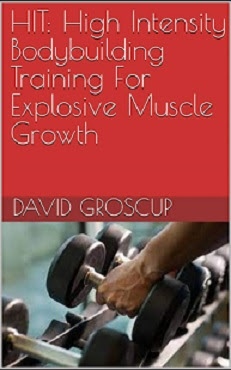 HIT High Intensity Bodybuilding Training For Explosive Muscle Growth