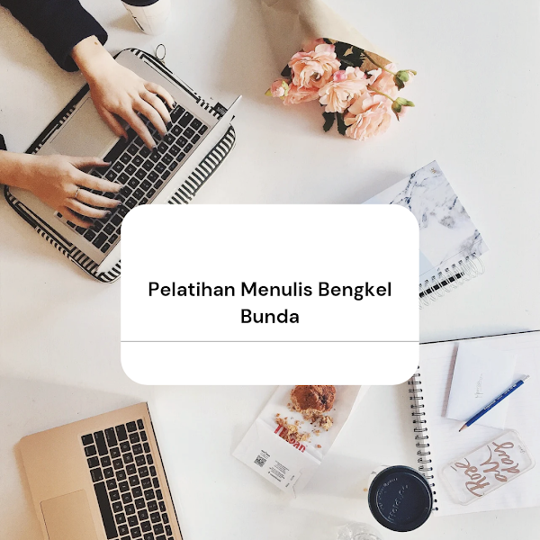 Pelatihan Menulis Bengkel Bunda