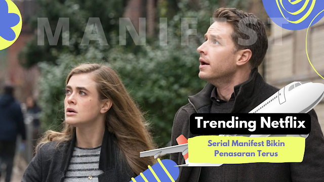 Trending di Netflix, Serial Manifest Bikin Penasaran Terus