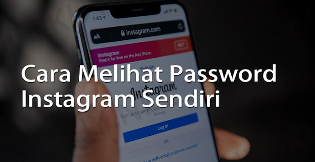 cara melihat password instagram sendiri