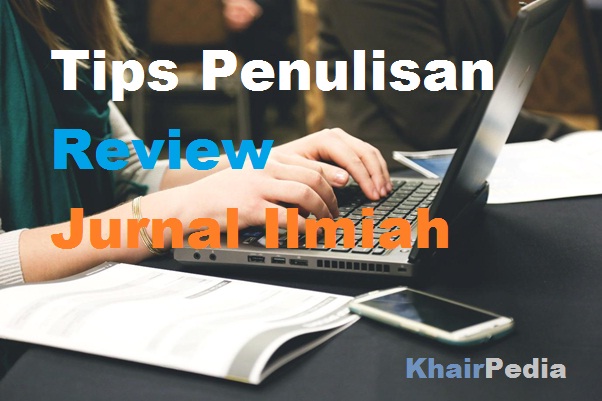 Tips Penulisan Review Jurnal Ilmiah