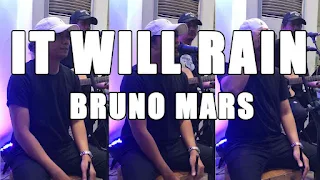 Bruno Mars - It Will Rain Lyrics