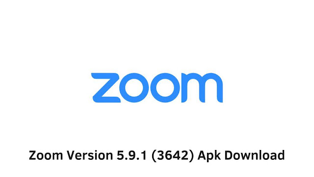 Zoom Version 5.9.1 (3642) Apk Download