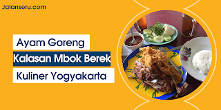 Yuk Makan di Rumah makan Ayam Goreng Kalasan Mbok Berek Asli Ny. Soewarni