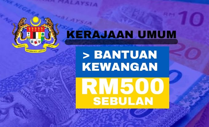 Bantuan Kewangan RM500 Kepada Rakyat Malaysia Mac ini
