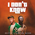MUSIC: Nextee ft Reekado Banks - I Don’t Know