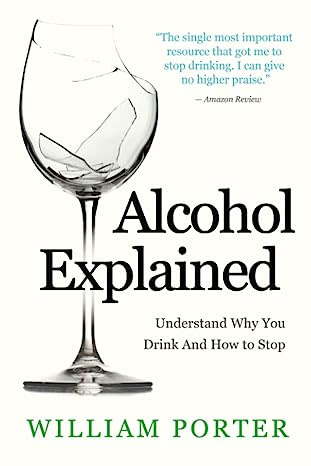 Alcohol Explained- The Book That Helped Save Me