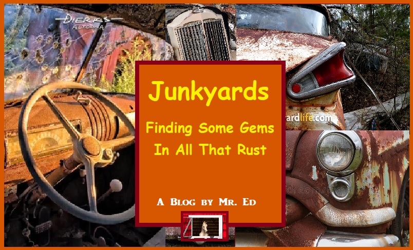 Junk Yards. Finding Some Gems In All That Rust