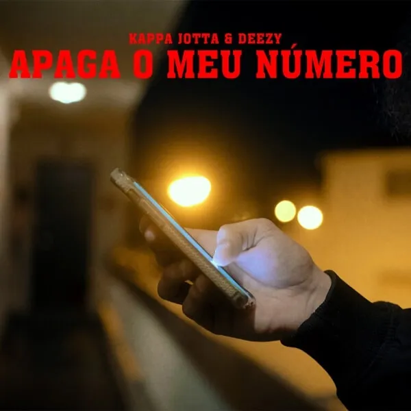 Kappa Jotta & Deezy – Apaga o Meu Número [Download Mp3]