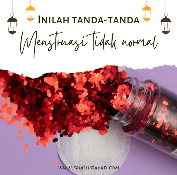 Waspadalah! Inilah Tanda-tanda Menstruasi Tidak Normal 