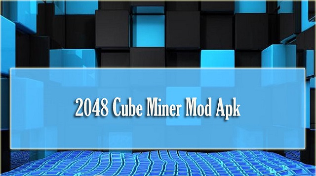 2048 Cube Miner MOD APK