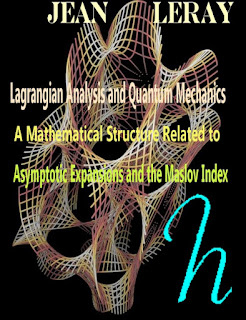 Lagrangian Analysis and Quantum Mechanics: A Mathematical Structure Related to Asymptotic Expansions and the Maslov Index