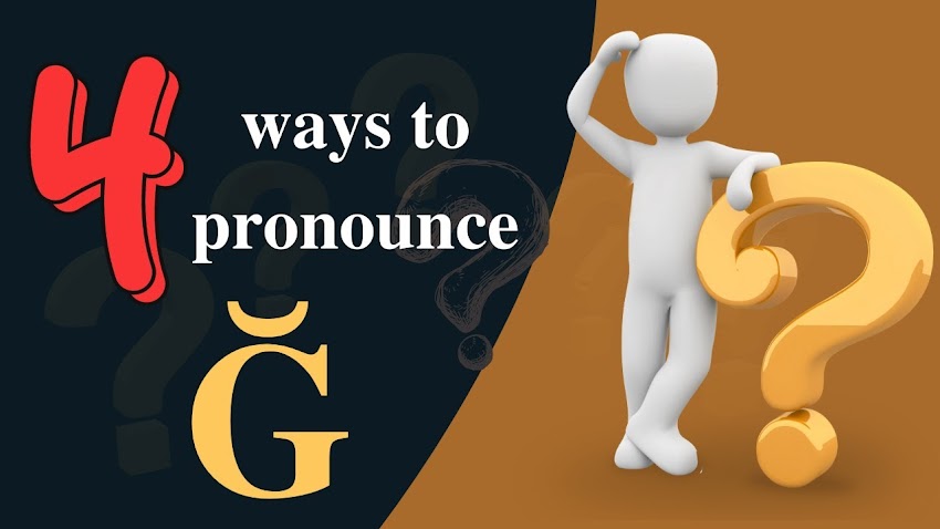 How is Ğ pronounced ?!