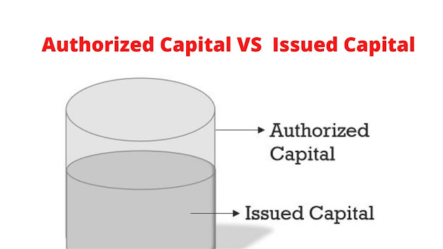 Difference Between Authorized Capital and Issued Capital