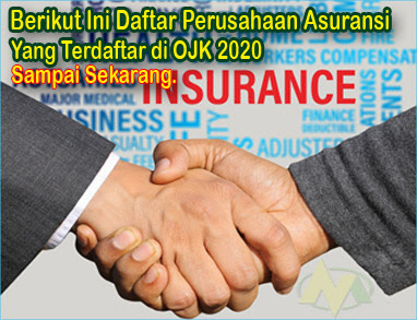 Berikut Ini Daftar Perusahaan Asuransi yang Terdaftar di OJK 2020 Sampai Sekarang.