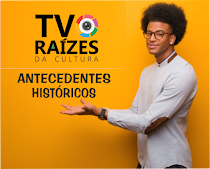 ANTECEDENTES HISTÓRICOS DA TV RAÍZES
