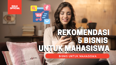 5 bisnis yang cocok untuk mahasiswa