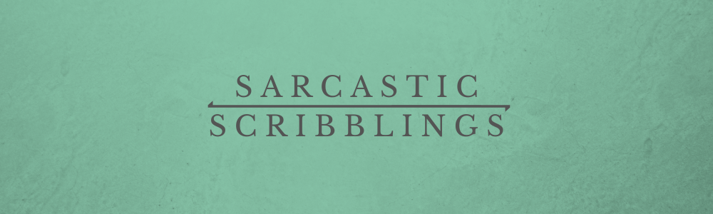 Sarcastic Scribblings 