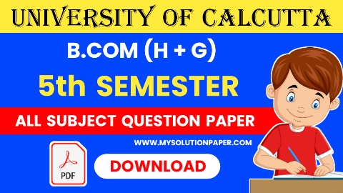 Download Calcutta University B.COM 5th Semester (Honours & General) All Subjects 2020 Question Paper