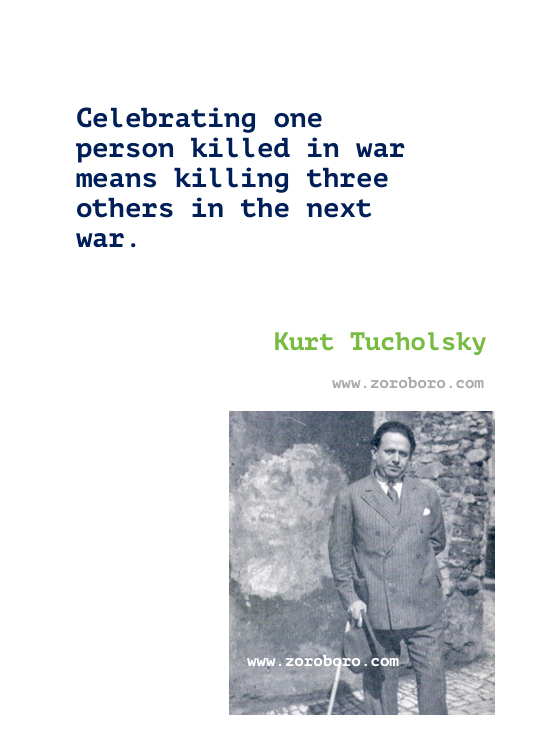 Kurt Tucholsky Quotes. Kurt Tucholsky Quotes in German & English. Kurt Tucholsky Books Quotes. kurt tucholsky sprüche. kurt tucholsky zitate