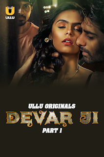 Devar Ji (2024) S01P01 480p HDRip Ullu Hindi Web Series