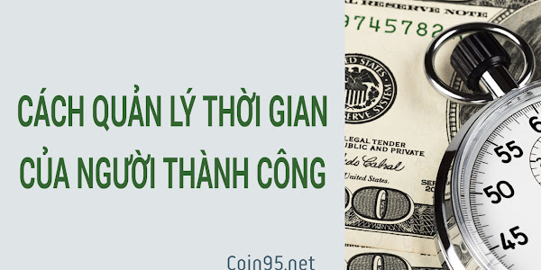 5 Cách quản lý thời gian của người thành công