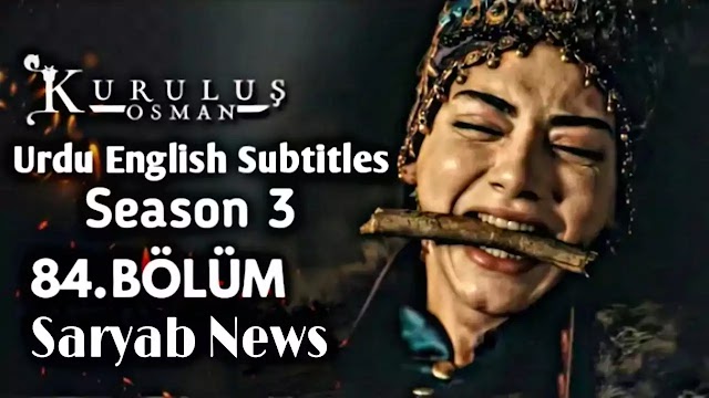 Watch Kurulus Osman Episode 84 Season 3 Urdu English Subtitles