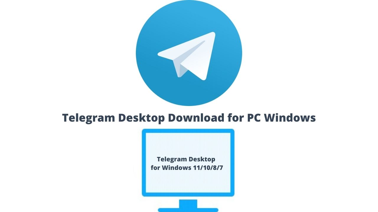 Telegram Desktop Download for PC Windows 11/10/8/7 [32bit/64bit]
