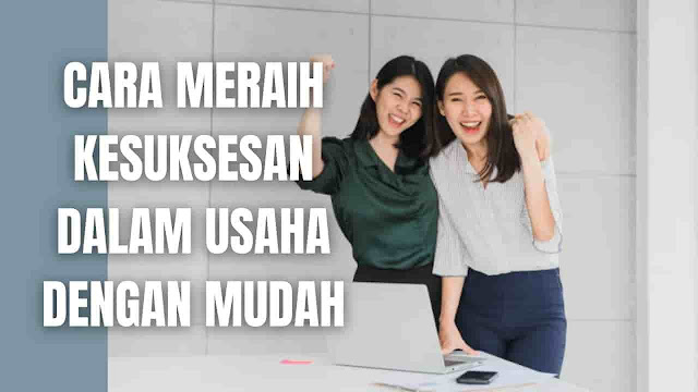 Cara Meraih Kesuksesan Dalam Usaha Dengan Mudah Di dalam meraih kesuksesan dalam usaha dengan mudah, ada beberapa hal yang bisa dilakukan yang diantaranya adalah :  Selalu Yakinkan Dirimu Keyakinan terhadap diri haruslah segera dibangun sebelum memulai membuka sebuah usaha. Sebab dengan keyakinan terhadap diri, hal ini yang merupakan menjadi modal dasar untuk menciptakan sebuah kepercayaan terhadap orang lain. Yakin terhadap diri bisa dimulai dengan melihat potensi yang dimiliki, misalkan mahir di dalam dunia usaha barang dan jasa.    Mempersiapkan Model Usaha Yang Akan Dijalankan Mempersiapkan model usaha yang akan dijalankan merupakan salah satu kunci untuk sukses di dalam dunia usaha. Apabila tidak menentukan model usahnya, segala usaha yang diperbuat hanya berakhir sia-sia. Jadi untuk bisa mempersiapkan model usaha, kembali lagi lihat potensi dan hal apa yang minati serta dikuasai oleh diri sendiri, misalkan model usaha photography.    Selalu Berpikir Out Of The Box Selalu berpikir out of the box merupakan simbol dari orang-orang yang berpikir kreatif. Memiliki pemikiran yang kreatif akan membantu diri untuk mencari peluang atau mengembang usaha yang masih biasa saja menjadi luar biasa. Misalkan yang dulunya usaha photographynya hanya untuk sebuah acara, sekarang bisa bekarya dengan lebih lagi membuat foto-foto pemandangan yang keren sehingga bisa dijual secara online.    Selalu Siapkan Visi dan Misi Yang Jelas Membuat visi dan misi yang jelas adalah suatu hal yang terpenting di dalam memulai usaha. Hal ini akan membantu mengarahkan model usaha yang dimiliki ke arah yang lebih terarah, sehingga akan mempermudah untuk menempuh jalan kesuksesan di dalam berusaha.    Selalu Organisir Diri Selalu mengorganisir atau mengatur diri akan membantu untuk bisa belajar mengatur sebuah usaha yang nantinya akan dijalankan. Sebab apabila tidak ada yang mengatur di dalam sebuah usaha, pastilah usaha tersebut tidak sukses, atau bisa berpotensi menghasilkan kerugian. Jadi biasakan mengatur diri supaya displin, agar nantinya lebih mudah di dalam mengatur sebuah usaha.    Rajin Membuat Catatan Rajin membuat catatan mengenai nasihat orang lain hingga tantangan-tantangan yang dihadapi saat mengelola usaha. Dengan harapa apabila waktunya tiba, nanti tak hanya mewariskan sebuah perusahaan melainkan juga pengalaman.    Selalu Fokus Pada Satu Bisnis Dulu Ingat jangan terburu-buru menggandakan keuntungan dengan memulai usaha yang kedua. Pastikan usaha yang dikelola saat ini sudah benar-benar stabil, baik dari segi modal, SDM, dan kebutuhan-kebutuhan lainnya.    Selalu Bersiap Menghadapi Kemungkinan Terburuk Mempersiapkan diri menghadapi kemungkinan terburuk haruslah dimiliki. Sebab nyali memang sangat diperlukan untuk benar-benar turun menjadi pengusaha. Akan tetapi itu saja tidak cukup, analisa yang baik juga sangat dibutuhkan.    Selalu Terbuka Terhadap Setiap Evaluasi Terbuka terhadap setiap evaluasi atau masukan adalah salah satu rahasia kesuksesan. Melalui hal ini pengusaha harus selalu mengalami yang namanya Proses Belajar. Jadi selalulah terbuka terhadap kritik dan nasihat orang lain.    Selalu Belajar dan Jangan Cepat Puas Setiap usaha pasti akan mengalami naik dan turun. Pada saat usaha yang di kelola sedang di atas angin, jangan cepat merasa puas. Gunakan momentum ini untuk semakin mengakselerasi usaha. Begitu pula pada saat usaha sedang lesu, jangan lantas putus asa. Buka selalu hari dan jangan malu untuk bertanya kepada pengusaha senior.    Jalankan Usaha Yang Disukai Menjalankan segala sesuatu yang disukai atau sesuai dengan passion akan membuat seseorang lebih rileks, bahkan saat sedang diterjang sulit sekalipun. Hal ini juga berlaku di dalam dunia usaha. Dengan begitu, dijamin tak akan kesulitan dalam mempertahankan komitmen.    Jalankan Usaha Yang Dikuasai Berbicara mengenai usaha sudah tentu berbicara tentang keuntungan. Ada kalanya yang disukai kurang menguntungkan, maka baiknya kesampingkan dulu hal yang disukai dan Fokus Kepada Yang Dikuasai. Selalu pahami potensi diri, lalu terapkan ke dalam fokus usaha.    Mempersiapkan Modal Usaha Ketika membahas faktor eksternal dalam memulai usaha, pertama-tama pasti soal modal. Selalu pastikan modal dalam usaha berasal dari dana pribadi atau dari hasil patungan. Apabila dari hasil patungan, selalu pastikan semuanya diatur secara jelas, hitam di atas putih. Agar nantinya tidak ada yang merasa dirugikan saat bagi hasil.    Selalu Melihat Peluang Usaha Selalu melihat peluang di dalam menjalan suatu usaha hal ini merupakan salah satu kunci menuju kesuksesan di dalam berusaha. Yang salah satu contohnya adalah ketika sekarang masuk ke dalam era digital dan itu pula didukung oleh pemerintah. Jadi tidak ada salahnya untuk membuat usaha masuk ke dalam dunia digital tersebut. Seperti menjual produk barang atau jasa secara online.    Selalu Menentukan Target Pasar Menganalisa target pasar adalah kunci utama untuk menjadi pengusaha yang sukses. Walaupun seorang pengusaha memiliki produk dengan kualitas terbaik, namun jika tidak memiliki pasar yang tepat, maka penjualan produk yang dilakukan akan mengalami kesulitan.    Nah itu dia bagaimana cara meraih kesuksesan dalam usaha dengan mudah, melalui bahasan di atas bisa diketahui mengenai langkah-langkah meraih kesuksesan dalam usaha dengan mudah. Mungkin hanya itu yang bisa disampaikan di dalam artikel ini, mohon maaf bila terjadi kesalahan di dalam penulisan, dan terimakasih telah membaca artikel ini."God Bless and Protect Us"