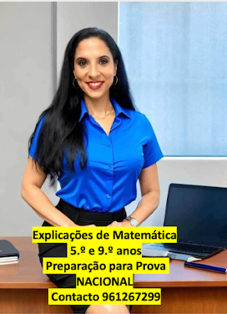 Explicações de Matemática  5.º e 9.º anos   Preparação para Prova NACIONAL   Contacto 961267299