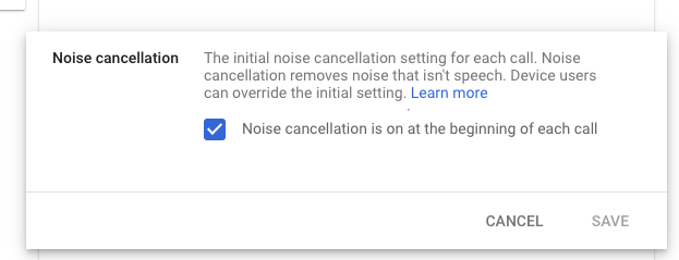 Background noise reduction now available for Google Meet Hardware devices |  