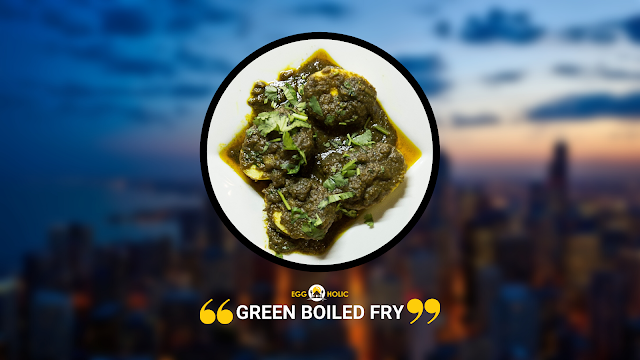 #1 Green Boiled Fry