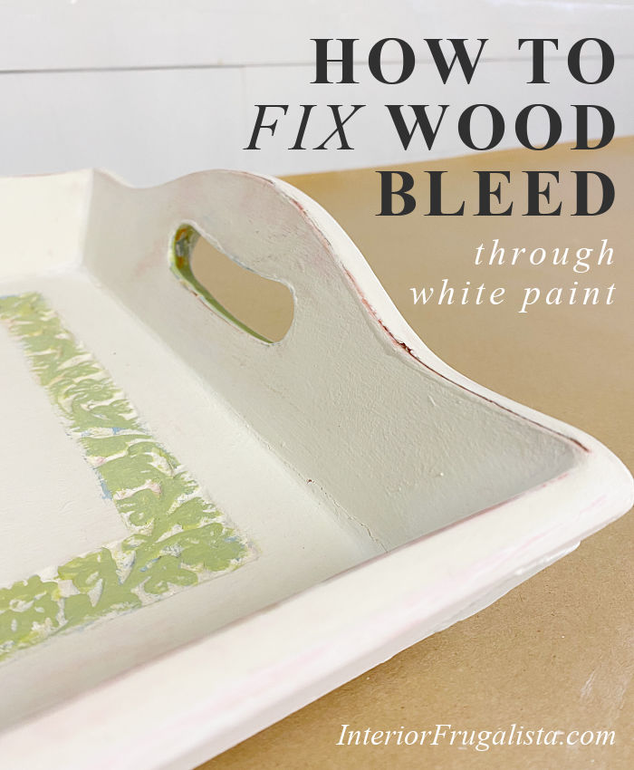 How To Fix Wood Bleed Through White Paint is the fourth most popular project post of 2021 at Interior Frugalista.