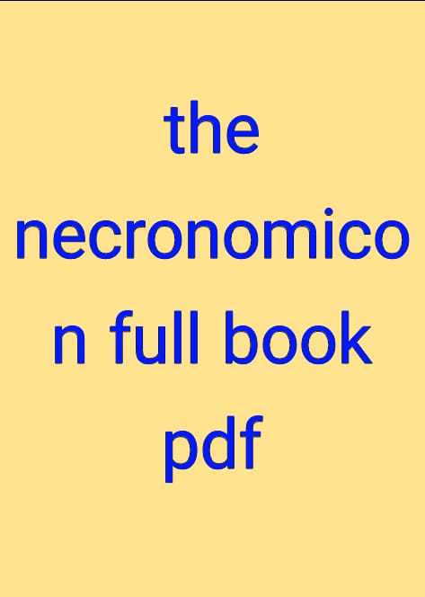 the necronomicon full book pdf, necronomicon pdf arabic, necronomicon abdul alhazred pdf download, the necronomicon pdf arabic