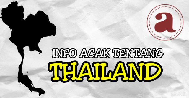 Info Acak Tentang Thailand