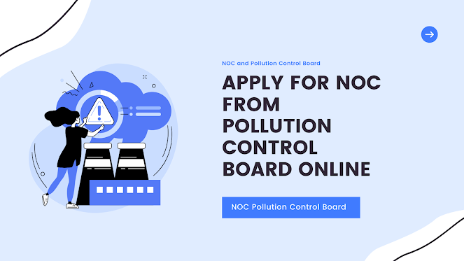 Apply for NOC From State Pollution Control Board with Corpseed- Certificate