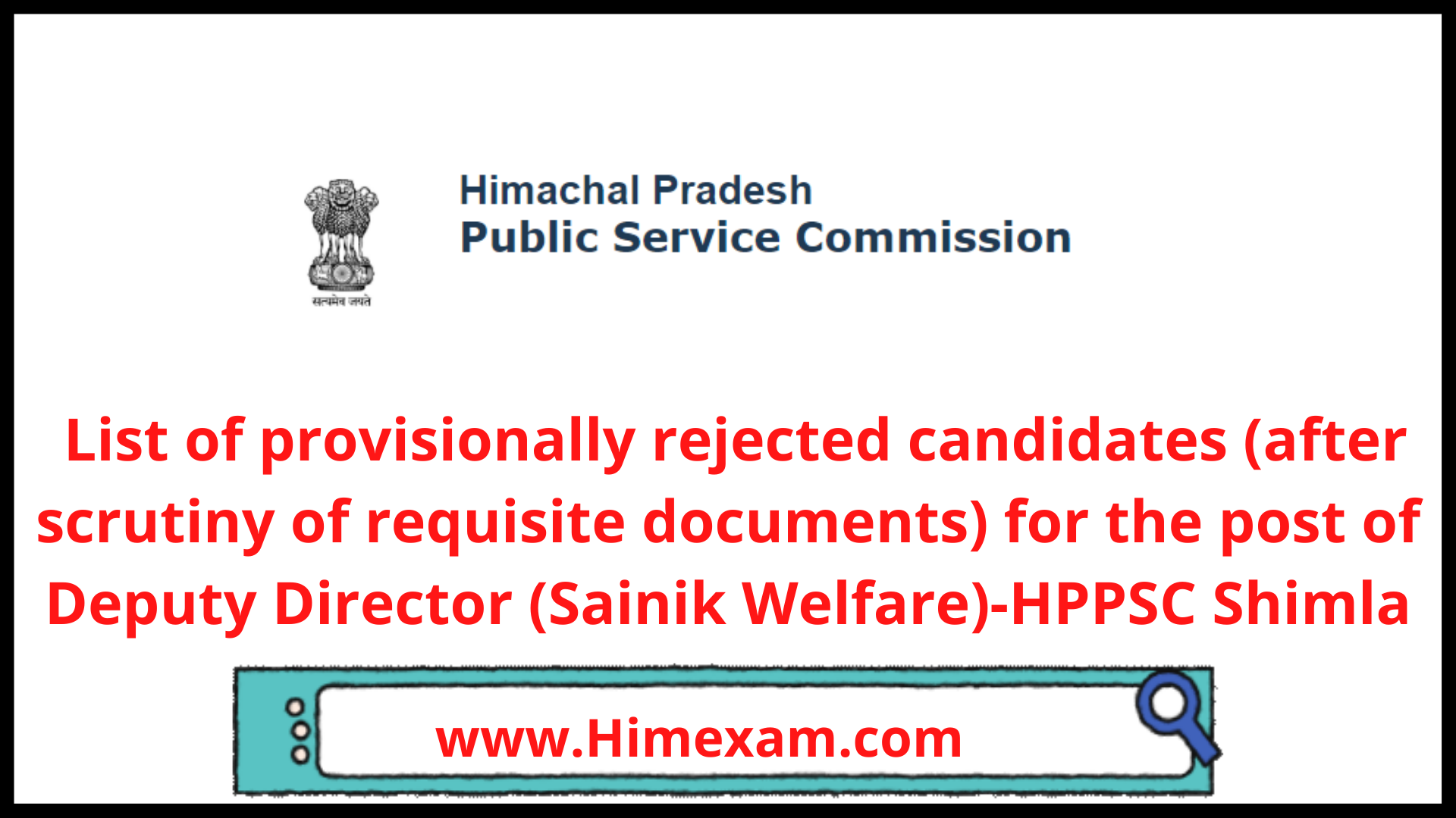 List of provisionally rejected candidates (after scrutiny of requisite documents) for the post of Deputy Director (Sainik Welfare)-HPPSC Shimla