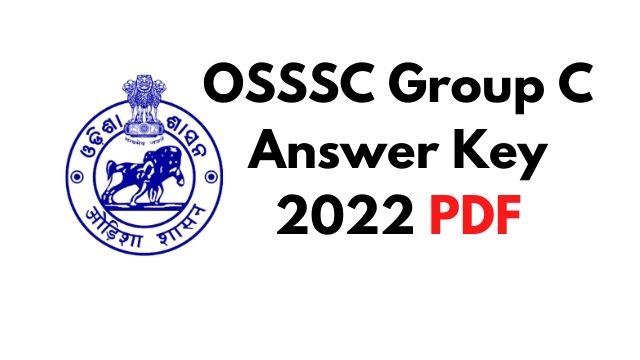 OSSSC Group C Answer Key 2022 PDF
