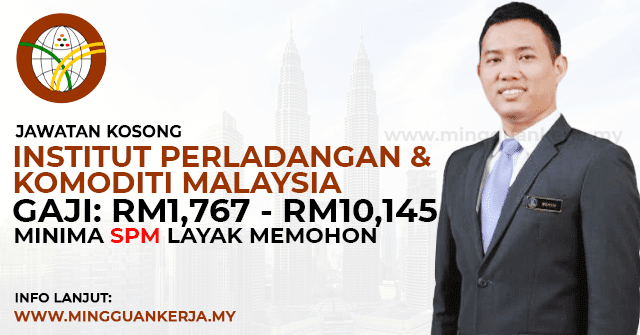 Jawatan Kosong Institut Perladangan & Komoditi Malaysia ~ Gaji RM1,767 - RM10,145 / Minima SPM Layak Memohon. Khas kepada anda yang sedang mencari pekerjaan dan berminat untuk menjawat jawatan kosong terkini yang tertera pada halaman Mingguan Kerja.