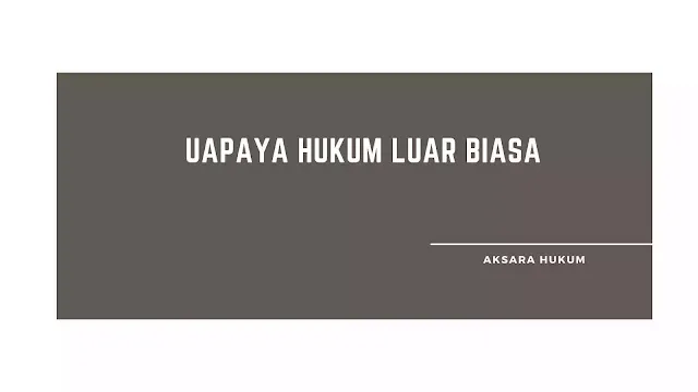 Upaya Hukum Luar Biasa