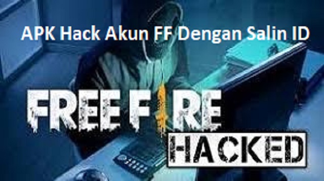 APK Hack Akun FF Dengan Salin ID