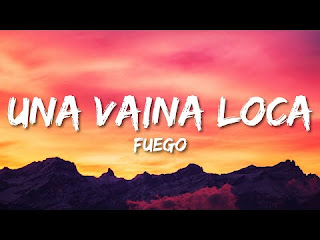 Una Vaina Loca Lyrics in English | With Translation | – Fuego