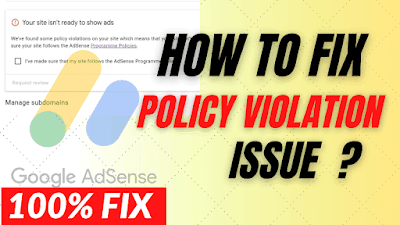 How to Fix Policy Violation Issue in Google AdSense?