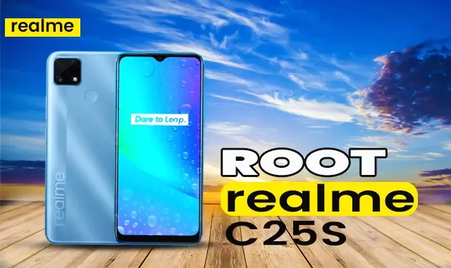 روت لهاتف ريلمى root realme c25s